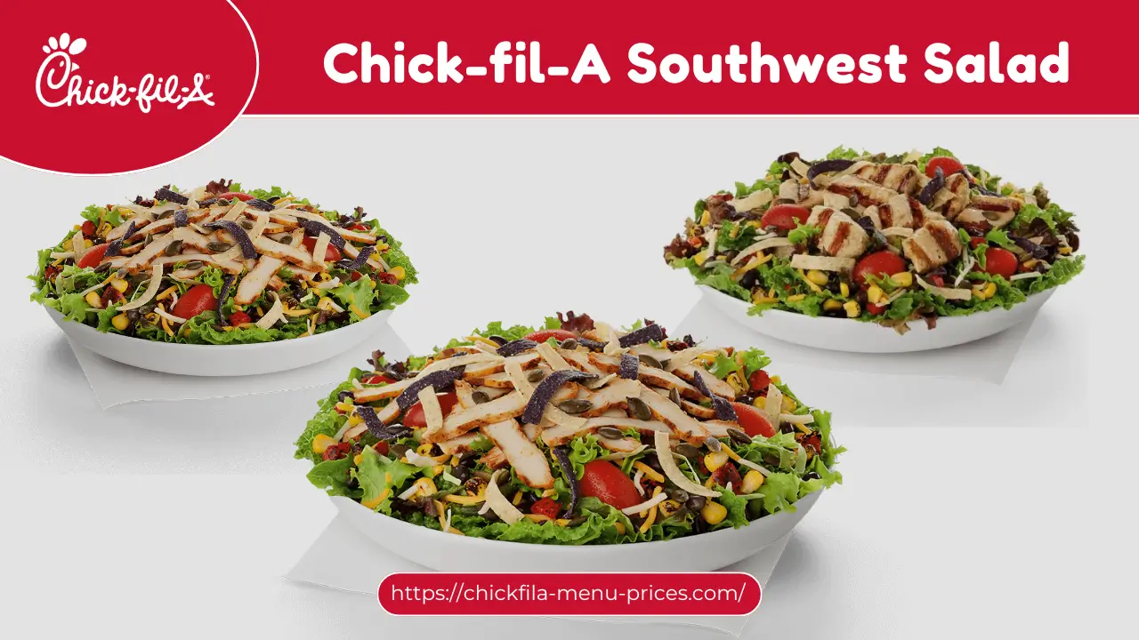 Chick-fil-A Southwest Salad Price